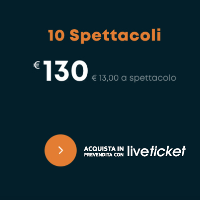 B - ABBONAMENTO 10 SPETTACOLI ONLINE