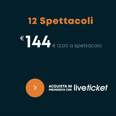 C - ABBONAMENTO 12 SPETTACOLI ONLINE