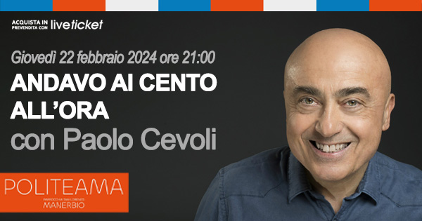 Biglietti ANDAVO AI CENTO ALL'ORA - Paolo Cevoli