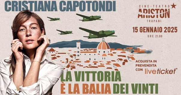 Biglietti Cristiana Capotondi - La Vittoria è la balia dei vinti