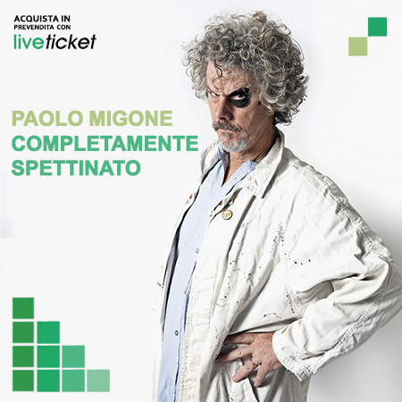 Biglietti COMPLETAMENTE SPETTINATO - Paolo Migone