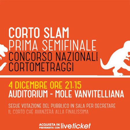 Biglietti CORTO SLAM - SEMIFINALE 1