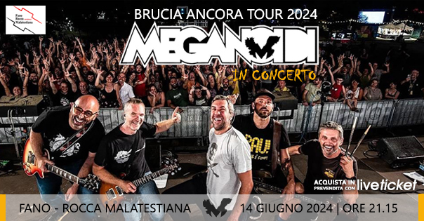Biglietti MEGANOIDI IN CONCERTO - BRUCIA ANCORA TOUR 2024