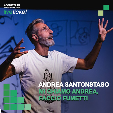 Biglietti MI CHIAMO ANDREA, FACCIO FUMETTI - Andrea Santonastaso