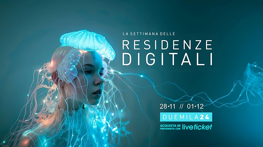 La settimana delle RESIDENZE DIGITALI