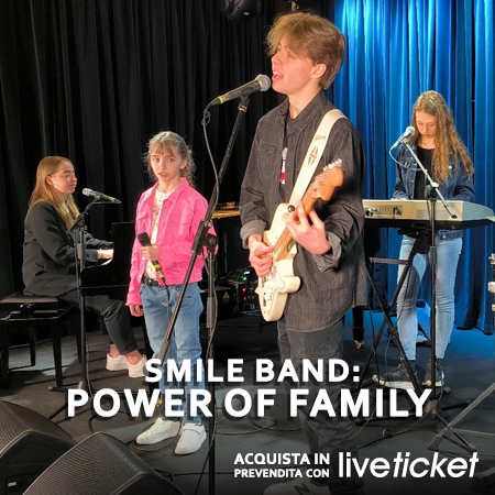 Biglietti Smile band: power of family