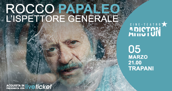 Biglietti ROCCO PAPALEO -  L’ispettore generale