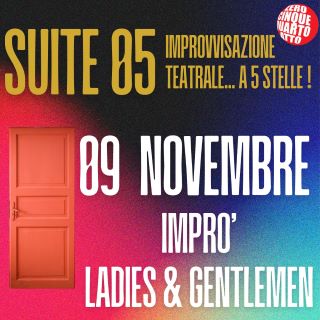 Biglietti SUITE 05 - IMPRO' LADIES & GENTLEMEN