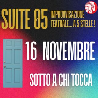 Biglietti SUITE 05 - SOTTO A CHI TOCCA